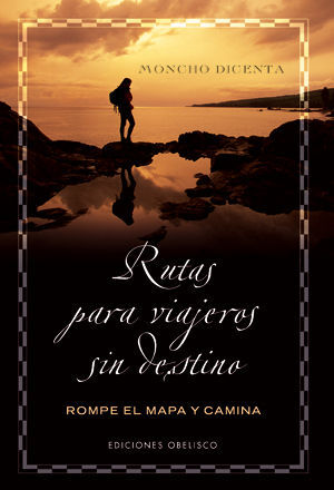 LIBRO DE RUTAS PARA VIAJEROS SIN DESTINOS