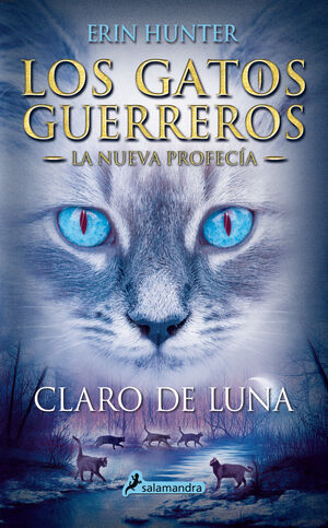 CLARO DE LUNA (LOS GATOS GUERREROS  LA NUEVA PROFECIA 2)