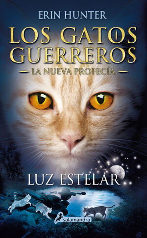 LUZ ESTELAR (LOS GATOS GUERREROS  LA NUEVA PROFECIA 4)