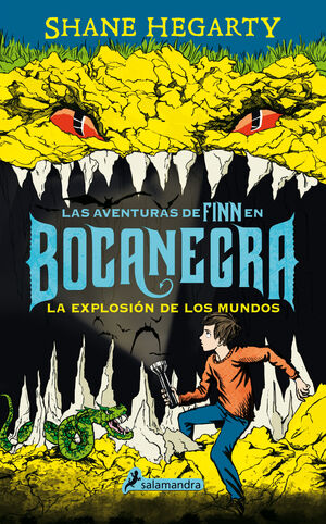 LA EXPLOSION DE LOS MUNDOS (LAS AVENTURAS DE FINN EN BOCANEGRA 2)