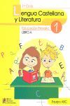 LENGUA CASTELLANA Y LITERATURA 1 LIBRO A