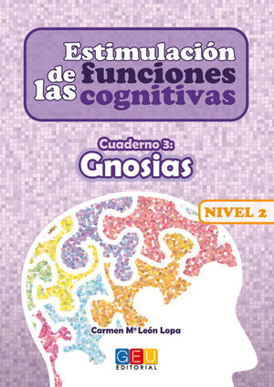 ESTIMULACION DE LAS FUNCIONES COGNITIVAS NIVEL 2 GNOSIAS