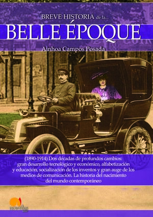 BREVE HISTORIA DE LA BELLE EPOQUE