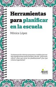 HERRAMIENTAS PARA PLANIFICAR EN LA ESCUELA