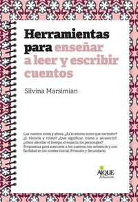 HERRAMIENTAS PARA ENSEÑAR A LEER Y ESCRIBIR CUENTOS