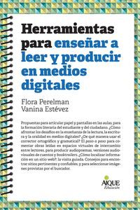 HERRAMIENTAS PARA ENSEÑAR LEER Y PRODUCIR MEDIOS DIGITALES