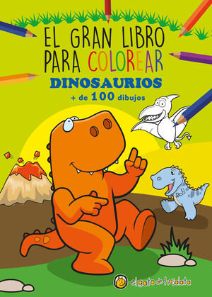 EL GRAN LIBRO PARA COLOREAR DINOSAURIOS